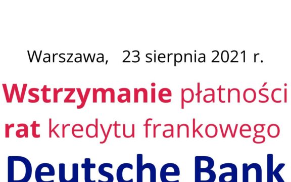 23.08.2021 Wstrzymanie płatności rat Deutsche Bank Polska