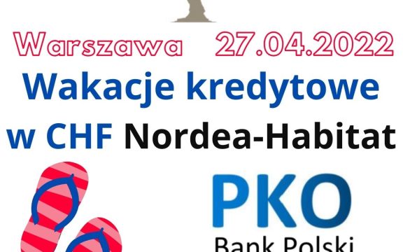 27.04.2022 Zawieszenie spłaty kredytu Nordea Habitat – Frankowicze nie&nbsp;płacą rat CHF!