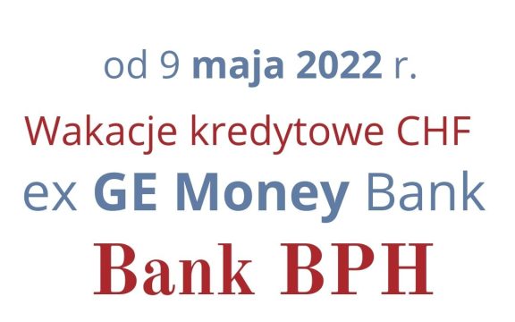 09.05.2022 Wakacje kredytowe GE&nbsp;Money Bank |  Ulga dla Frankowiczów w&nbsp;trudnym czasie