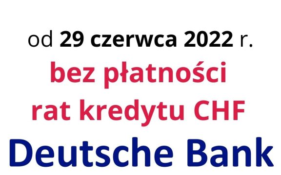 29.06.2022 Bez&nbsp;rat kredytu Deutsche Bank | Frankowiczu, uwolnij się od&nbsp;niekończącego się zobowiązania