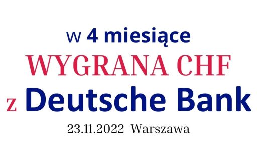23.11.2022 Wyroki przeciwko Deutsche Bank. Kolejna wygrana CHF Frankowiczów.