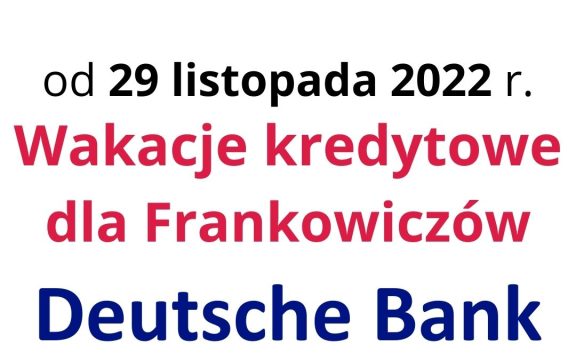 29.11.2022 Sądowe odroczenie kredytu Deutsche Bank w&nbsp;trakcie procesu o&nbsp;unieważnienie umowy CHF
