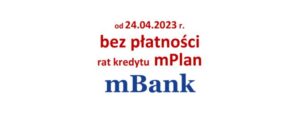 2022_04_24_wakacje_kredytowe_CHF_mPlan_mBank