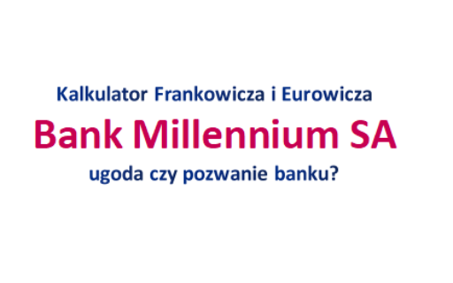 Dlaczego ugody frankowe od&nbsp;Banku Millennium są&nbsp;nieopłacalne?