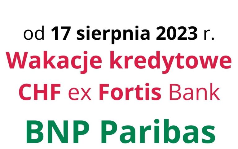 17.08.2023 Wakacje kredytowe Fortis Bank | BNP Paribas Bank Polska