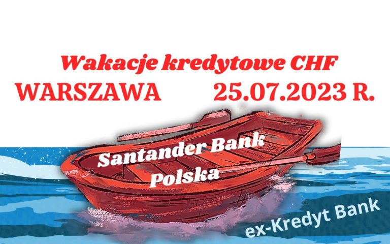 25.07.2023 Zawieszenie raty CHF Santander – Kontynuujemy serię doskonałych wiadomości z&nbsp;sądu