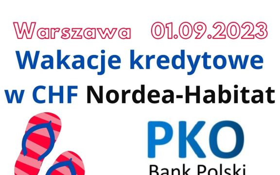 01.09.2023 Wakacje kredytowe CHF dla NORDEA-HABITAT (ex- Nordea Bank Polska)