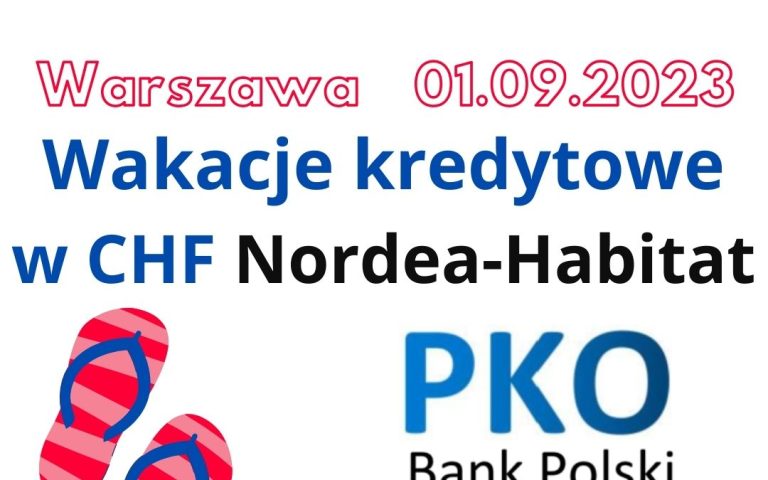 01.09.2023 Wakacje kredytowe CHF dla NORDEA-HABITAT (ex- Nordea Bank Polska)