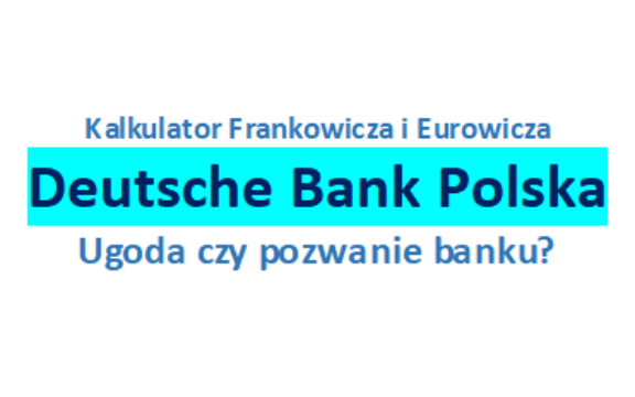 Deutsche Bank ugoda frankowa czy pozwanie banku