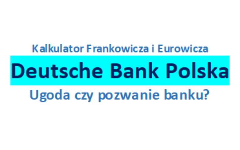 Deutsche Bank ugoda frankowa czy pozwanie banku