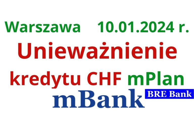 10.01.2024r. Wyrok frankowy mBank. Kolejne sądowe unieważnienie umowy kredytu.