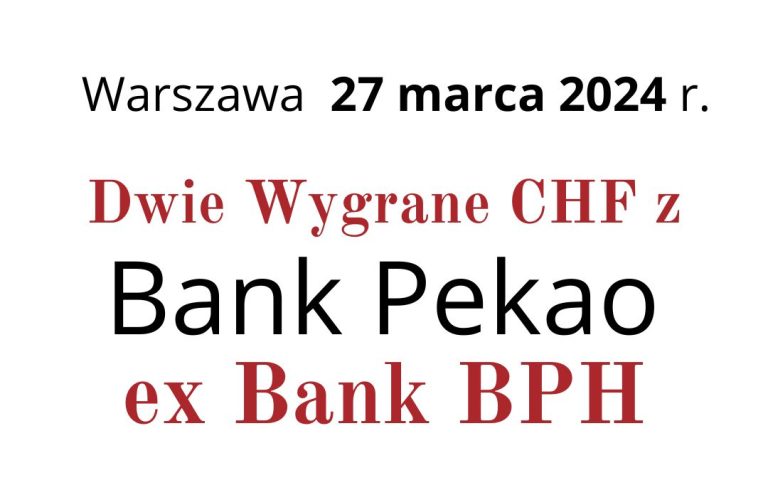 27.03.2024 Unieważnienie kredytu frankowego  Pekao – podwójna wygrana z&nbsp;bankiem!