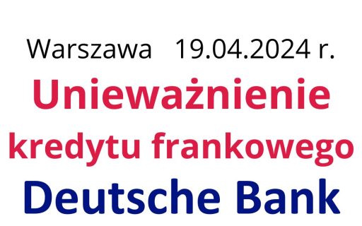 19.04.2024 Deutsche Bank wyroki Frankowiczów – sądowa wygrana CHF w&nbsp;2,5 roku