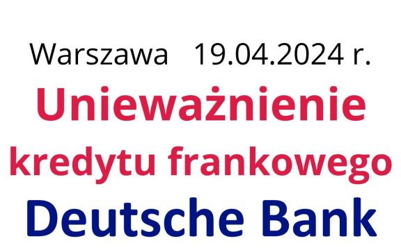 19.04.2024 Deutsche Bank wyroki Frankowiczów – sądowa wygrana CHF w&nbsp;2,5 roku