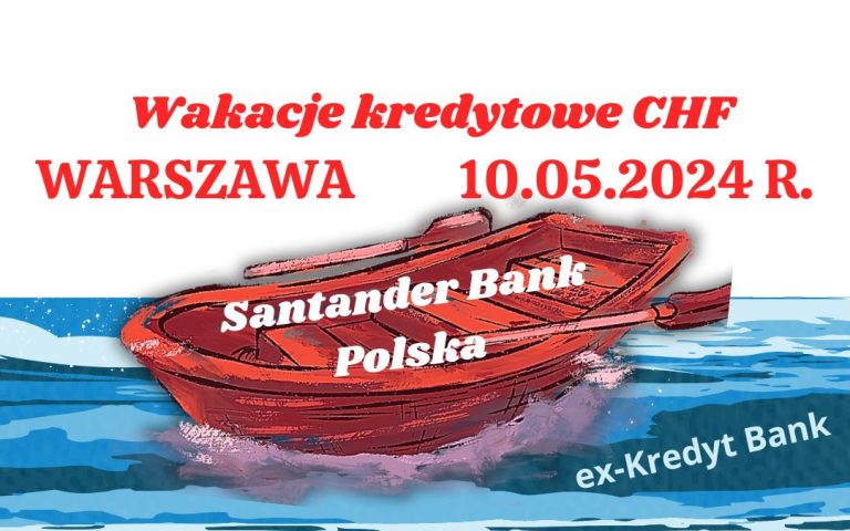 10.05.2024 Kredyt w&nbsp;CHF Santander Bank Polska | Wstrzymanie płatności rat