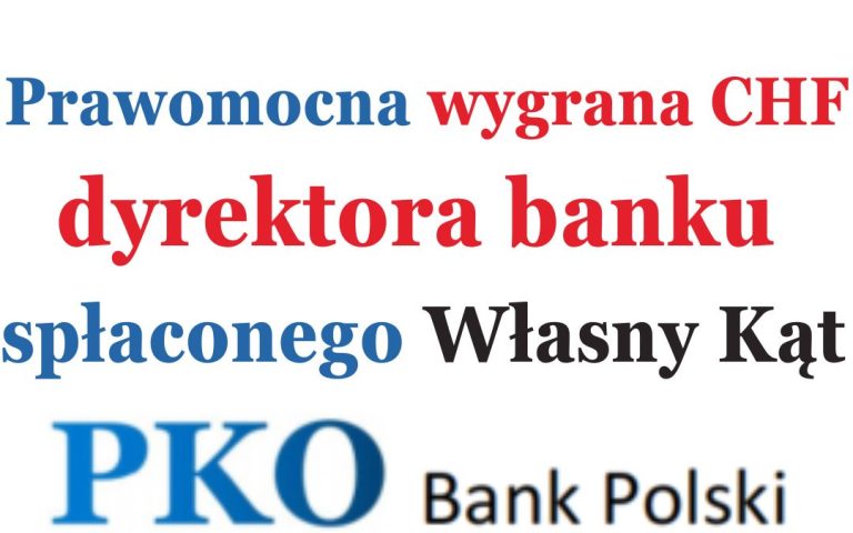 21.05.2024 Prawomocna wygrana CHF z&nbsp;PKOBP | Zwrot rat spłaconego kredytu frankowego