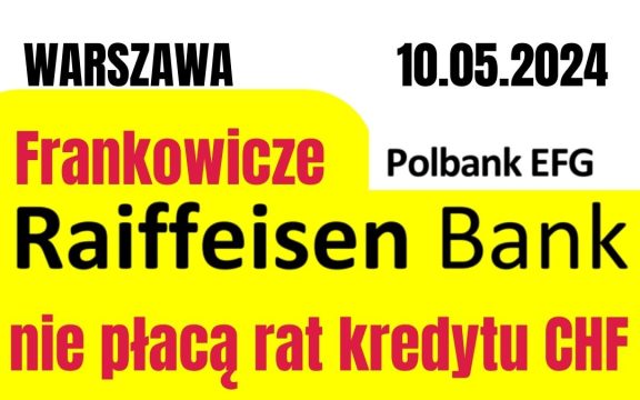 10.05.2024 Zawieszenie rat kredytu frankowego Raiffeisen Bank International AG&nbsp;(ex- EFG Eurobank Ergasias)