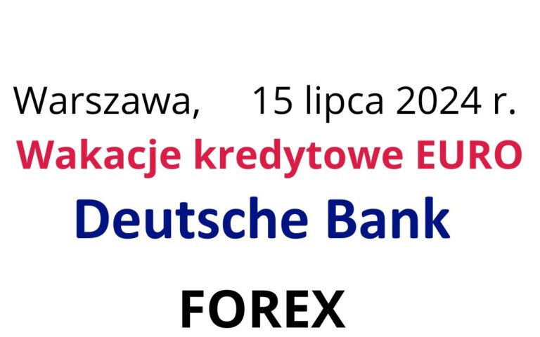15.07.2024 Deutsche Bank Polska SA | Uzyskaliśmy wstrzymanie płatności rat dla umowy kredytu z&nbsp;FOREX w&nbsp;euro