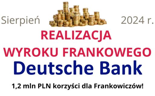 Rozliczenie wyroku frankowego Deutsche Bank | Przewodnik po&nbsp;procesie, w&nbsp;którym&nbsp;Frankowicze odzyskali ponad 284 tys. PLN