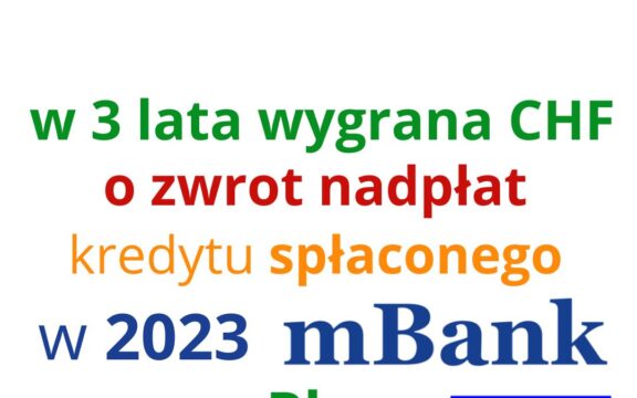 20.09.2024 Ugody mBank opinie – jak skutecznie walczyć o&nbsp;zwrot nadpłaconych rat kredytu frankowego?