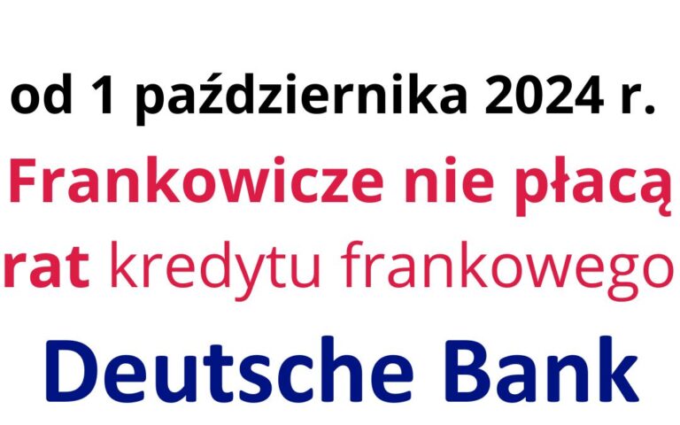 01.10.2024 Frankowicze wybierają wakacje kredytowe zamiast ugody Deutsche Banku