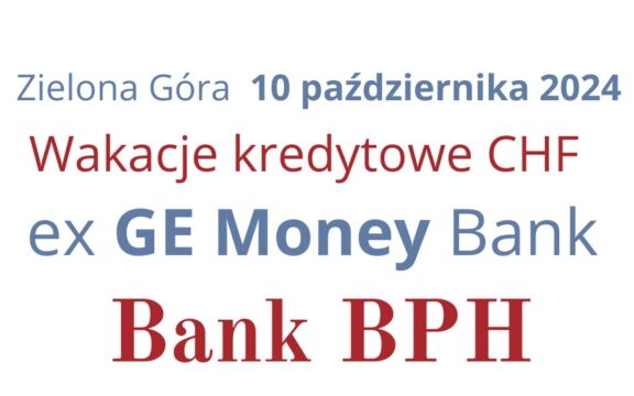 08.10.2024 BPH propozycja ugody | Frankowicze  z&nbsp;GE&nbsp;Money Bank wybrali realne korzyści finansowe i&nbsp;przestali płacić raty