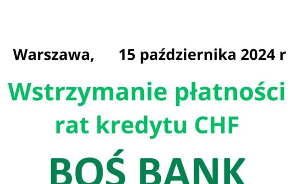 15.10.2024 BOŚ Zawieszenie spłaty rat kredytu frankowego | Finansowa ulga dla Frankowiczów CHF