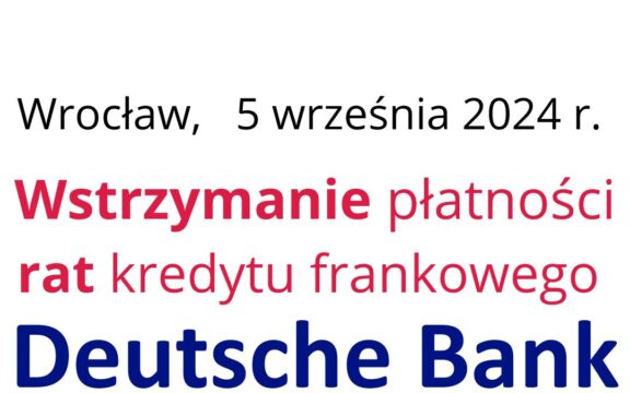 05.09.2024 Uwolnij się od&nbsp;kredytu we&nbsp;frankach Deutsche Bank Polska | Frankowicze wygrywają w&nbsp;sądach