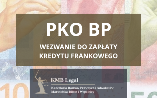 Frankowiczu, otrzymałeś wezwanie do&nbsp;zapłaty od&nbsp;PKO BP? Sprawdź, co&nbsp;robić dalej!