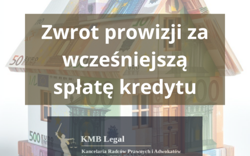 Zwrot prowizji za&nbsp;wcześniej spłacony kredyt hipoteczny | Frankowicze i&nbsp;Eurowicze walczą i&nbsp;odzyskują pieniądze