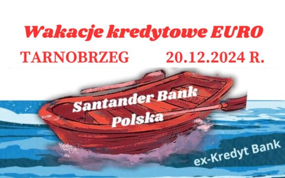 20.12.2024 Eurowicze | Wakacje kredytowe Santander Bank Polska dla kredytu w&nbsp;EURO