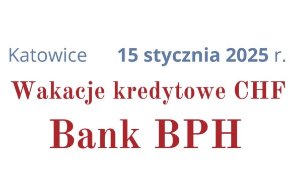 15.01.2025 Bank BPH kurs walut | Zamiast sprawdzać, wstrzymaj raty i&nbsp;odzyskaj pieniądze!
