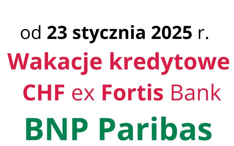 23.01.2025 Fortis Bank kredyt frankowy | Uzyskaliśmy wstrzymanie płatności rat
