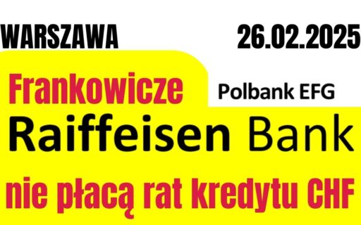 26.02.2025 Polbank EFG | Wstrzymaj płatności rat kredytu „walutowego”