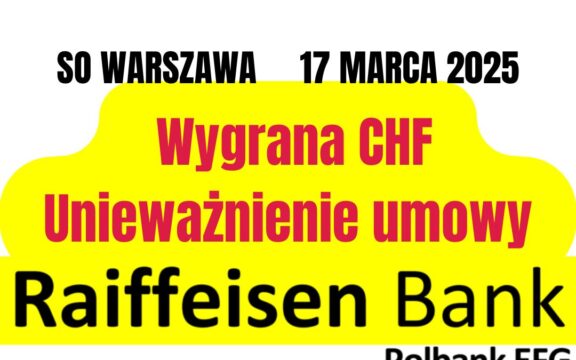 17.03.2025 Kurs franka Raiffeisen | Zamiast sprawdzać kurs CHF, unieważnij kredyt „walutowy”