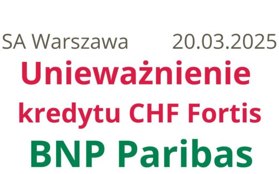 20.03.2025 Frankowicze vs kurs BNP Paribas Bank Polska – kolejne prawomocne unieważnienie kredytu CHF!