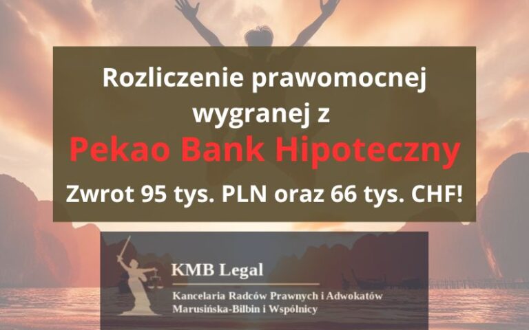 Pekao Bank Hipoteczny spłacony kredyt frankowy | Rozliczenie prawomocnej wygranej z&nbsp;bankiem