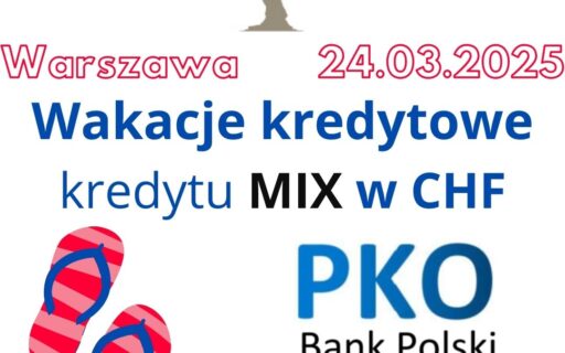 24.03.2025 Forum Frankowiczów Banku PKO BP&nbsp;| Jak smakuje wolność od&nbsp;kredytu hipotecznego CHF?