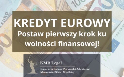 Kredyt eurowy pozew | Jak uwolnić się od&nbsp;rat EURO i&nbsp;odzyskać pieniądze?