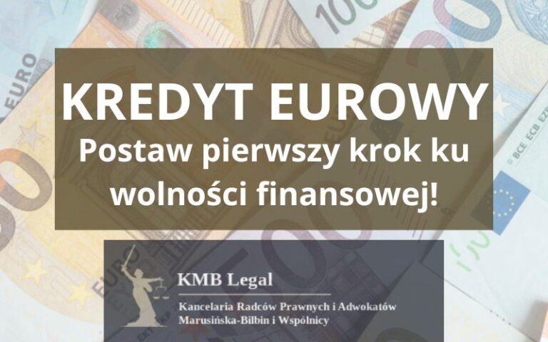 Kredyt eurowy pozew | Jak uwolnić się od&nbsp;rat EURO i&nbsp;odzyskać pieniądze?