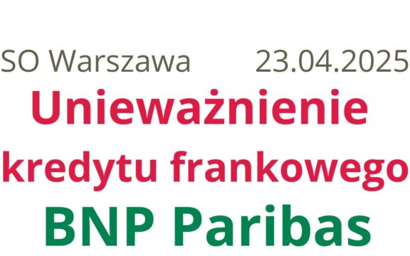 23.04.2025 Bank BGŻ BNP Paribas przegrywa w&nbsp;sądzie | Kolejny kredyt frankowy unieważniony