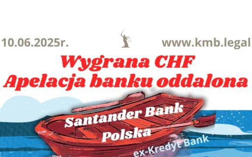 10.06.2025 Kredyty frankowe wyroki Santander | Kolejna wygrana Frankowiczów z&nbsp;bankiem!