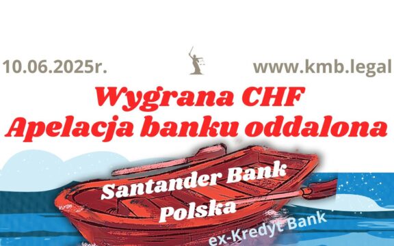 10.06.2025 Kredyty frankowe wyroki Santander | Kolejna wygrana Frankowiczów z&nbsp;bankiem!