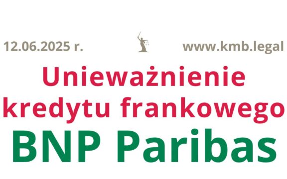 12.06.2025 BNP kalkulator kredytu hipotecznego | Realne korzyści dla Frankowczów – unieważnienie kredytu CHF
