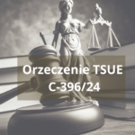 Orzeczenia TSUE C-396/24 | Teoria salda w&nbsp;sprawach frankowych