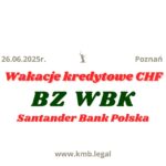26.06.2025 BZ WBK kurs walut | …Zamiast sprawdzać, wstrzymaj raty i&nbsp;odzyskaj pieniądze!