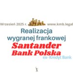 Czy&nbsp;Santander składa apelację? | Frankowicze wygrywają i&nbsp;odzyskują pianiędze CHF/EUR