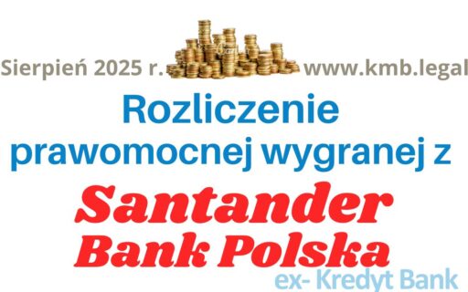 Santander wycofuje pozwy a&nbsp;Frankowicze odzyskują pieniądze | Zwrot 124 tys. PLN