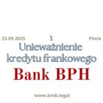 23.09.2025 Bank BPH kontakt kredyty hipoteczne | Unieważnienie kredytu frankowego