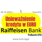 30.10.2025 Unieważnienie kredytu w&nbsp;euro Raiffeisen | Eurowicze wygrywają z&nbsp;bankiem